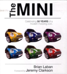 Image for The Mini  : celebrating 50 years of a modern motoring icon