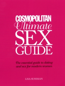Image for Cosmopolitan ultimate sex guide  : the essential guide to dating and sex for modern women