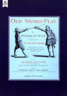Image for Old Sword-play the Systems of the Fence