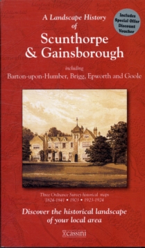 Image for A Landscape History of Scunthorpe & Gainsborough (1824-1924) - LH3-112