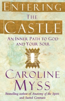Image for Entering the castle  : an inner path to God and your soul