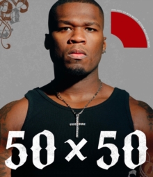 Image for 50 x 50  : 50 Cent in his own words