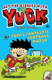 Image for Yuck's fantastic football match  : and, Yuck's creepy crawlies