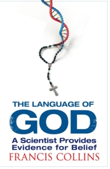 Image for The language of God  : a scientist presents evidence for belief