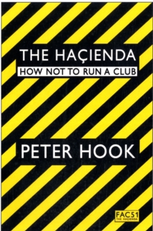 Image for The Haðcienda  : how not to run a club