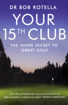 Image for Your 15th club  : the inner secret to great golf