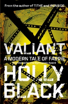 Image for Valiant  : a modern faerie tale