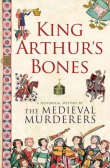 King Arthur’s Bones