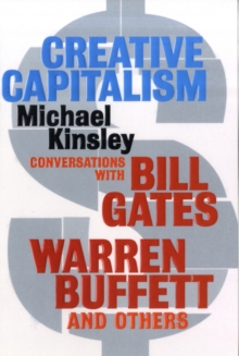 Image for Creative capitalism  : a conversation with Bill Gates, Warren Buffet, and other economic leaders