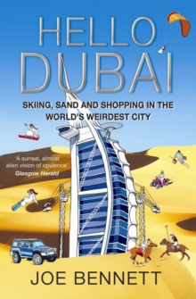 Image for Hello Dubai  : ex-pat excess in the Emirates