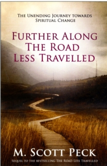 Image for Further along the road less travelled  : wisdom for the journey towards spiritual growth
