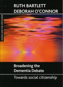 Image for Broadening the dementia debate : Towards social citizenship
