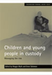 Image for Children and young people in custody : Managing the risk