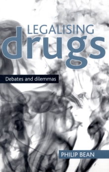 Image for Legalising drugs  : debates and dilemmas