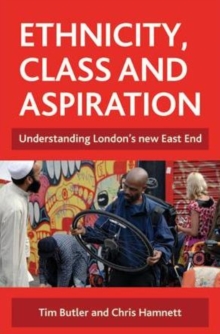 Image for Ethnicity, class and aspiration  : understanding London's new East End