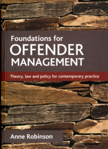 Image for Foundations for offender management  : theory, law and policy for contemporary practice