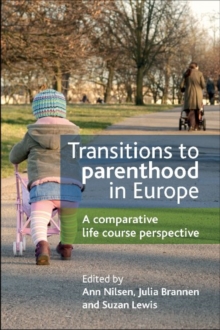 Image for Transitions to parenthood in Europe  : a comparative life course perspective