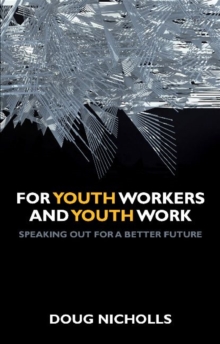 For Youth Workers and Youth Work