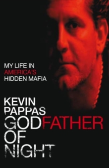 Image for Godfather of night  : my life in America's hidden Greek mafia