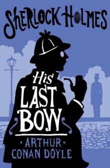 Image for His last bow  : some reminiscences of Sherlock Holmes