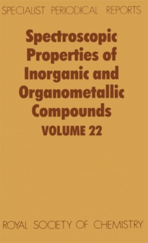 Image for Spectroscopic Properties of Inorganic and Organometallic Compounds: Volume 22
