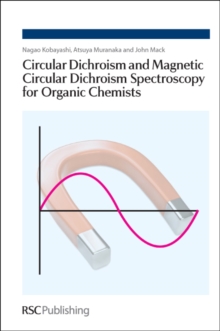 Image for Circular Dichroism and Magnetic Circular Dichroism Spectroscopy for Organic Chemists