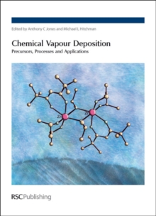 Image for Chemical vapour deposition: precursors, processes and applications
