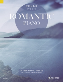 Relax with Romantic Piano: 35 Beautiful Pieces