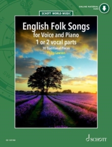 English Folk Songs: 30 Traditional Pieces. 1-2 voices and piano.