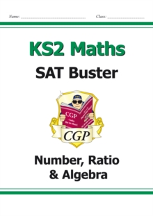Image for KS2 Maths SAT Buster: Number, Ratio & Algebra - Book 1 (for the 2024 tests)