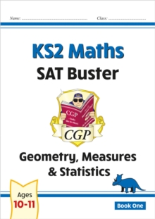 Image for KS2 Maths SAT Buster: Geometry, Measures & Statistics - Book 1 (for the 2024 tests)