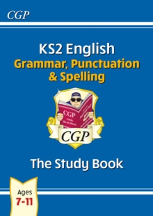 KS2 English: Grammar, Punctuation and Spelling Study Book – Ages 7-11