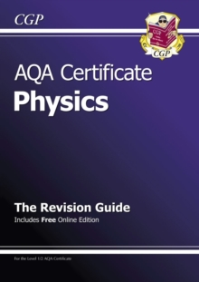 Image for AQA Certificate Physics Revision Guide (with Online Edition) (A*-G Course)