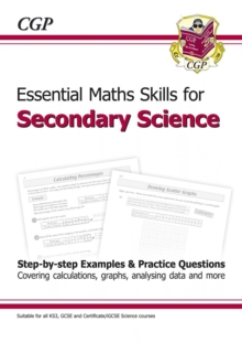 Image for Essential Maths Skills for Secondary Science (KS3 and A*-G GCSE)