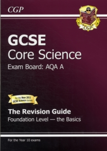 Image for GCSE AQA A core scienceFoundation - the basics,: The revision guide