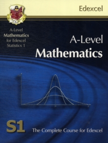 Image for A-level mathematics for Edexcel statistics 1  : the complete course for Edexcel S1