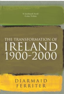 Image for The transformation of Ireland, 1900-2000