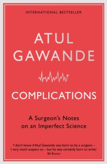 Image for Complications: A Surgeon's Notes on an Imperfect Science