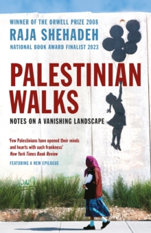 Image for Palestinian walks: notes on a vanishing landscape