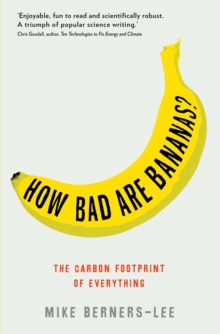 Image for How bad are bananas?: the carbon footprint of everything