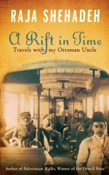 Image for A rift in time: travels of my Ottoman uncle