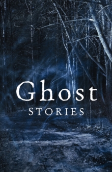 Image for Ghost Stories: The best of The Daily Telegraph's ghost story competition