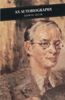 Image for Edwin Muir: An Autobiography