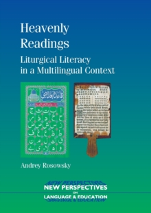 Image for Heavenly readings  : liturgical literacy in a multilingual context