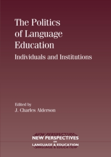 Image for The politics of language education  : individuals and institutions