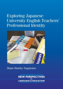 Image for Exploring Japanese university English teachers' professional identity