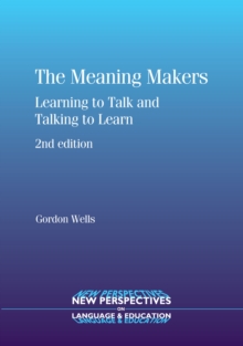 Image for The Meaning Makers: Learning to Talk and Talking to Learn