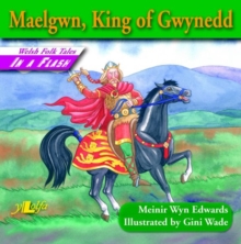 Image for Welsh Folk Tales in a Flash: Maelgwn, King of Gwynedd