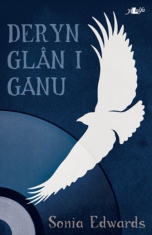 Image for Cyfres y Dderwen: Deryn Glan i Ganu