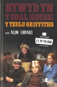 Image for Cyfres Stori Sydyn: Bywyd yn y Coal House ? Y Teulu Griffiths : Y Teulu Griffiths